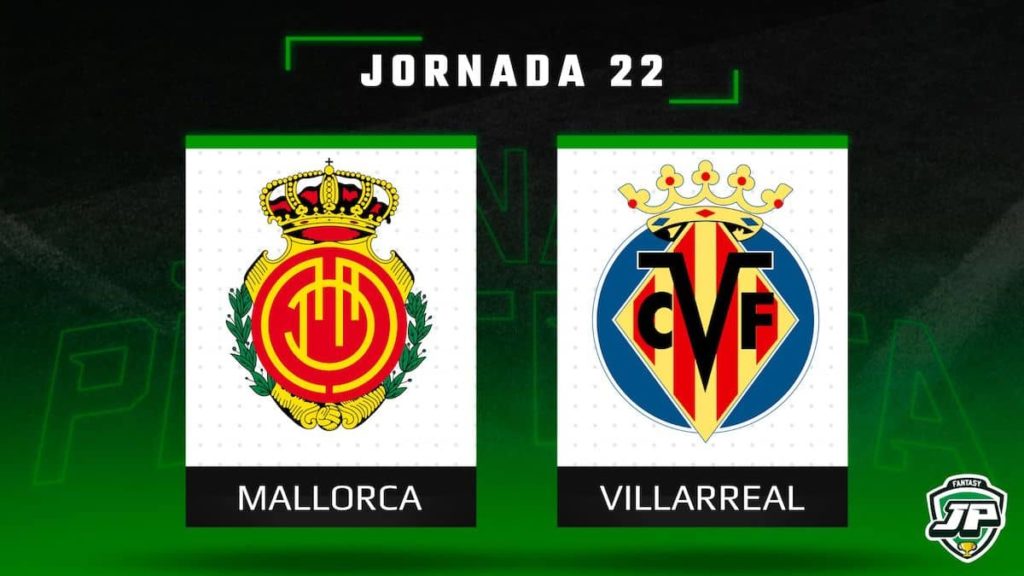 Previa Fantasy Mallorca - Villarreal en Biwenger y Comunio