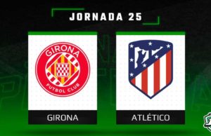 Previa Fantasy Girona - Atlético en Biwenger y Comunio