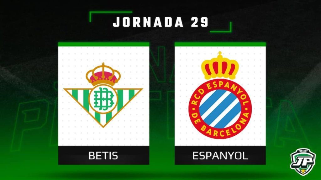 Previa Fantasy Betis - Espanyol en Biwenger y Comunio