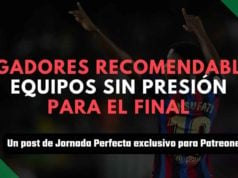 Jugadores recomendados para el final de temporada de equipos que ya no se juegan nada