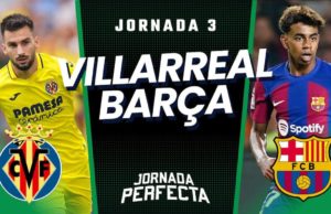Alineaciones Probables Villarreal - Barça Jornada 3 2023/24