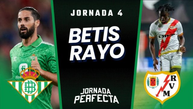 Alineaciones probables Betis - Rayo Vallecano Jornada 4