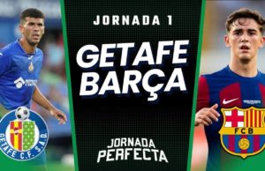 Alineaciones Probables Getafe - Barça | Jornada 1 2023/24