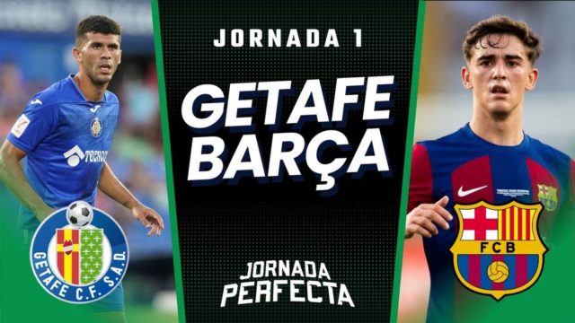 Alineaciones Probables Getafe - Barça | Jornada 1 2023/24