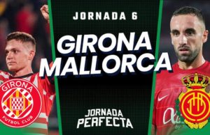 Alineaciones probables Girona - Mallorca Jornada 6