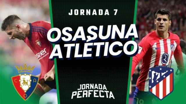 Alineaciones probables Osasuna - Atético Jornada 7