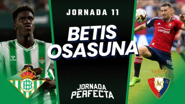 Alineaciones Probables Betis - Osasuna jornada 12