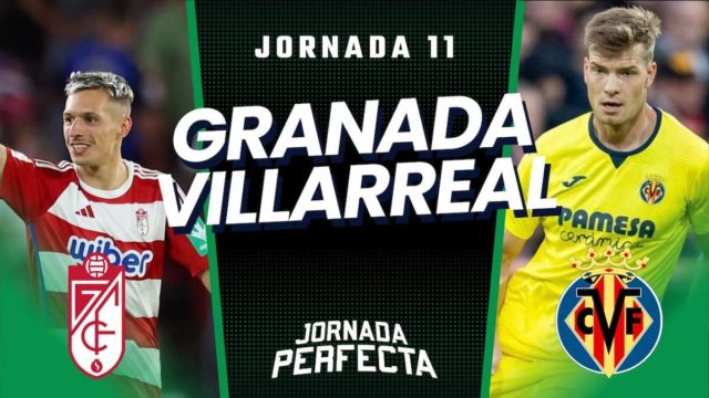 Alineaciones Probables Granada - Villarreal jornada 11