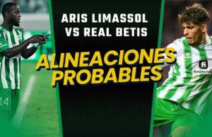 Betis alineación probable Europa League