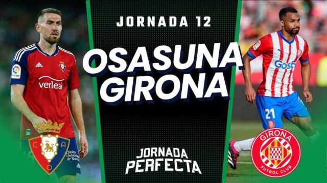 Alineaciones Probables Osasuna - Girona jornada 12