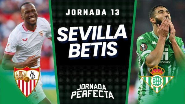 Alineaciones Probables Sevilla - Betis jornada 13