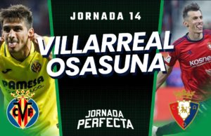 Alineaciones Probables Villarreal - Osasuna jornada 14 LaLiga