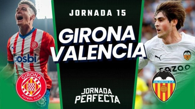 Alineaciones Probables Girona - Valencia jornada 15 LaLiga