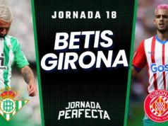 Alineaciones Probables Betis - Girona