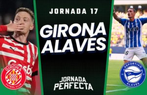 Alineaciones Probables Girona - Alavés jornada 17 LaLiga