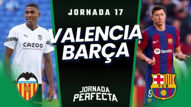 Alineaciones Probables Valencia - Barça jornada 17 LaLiga