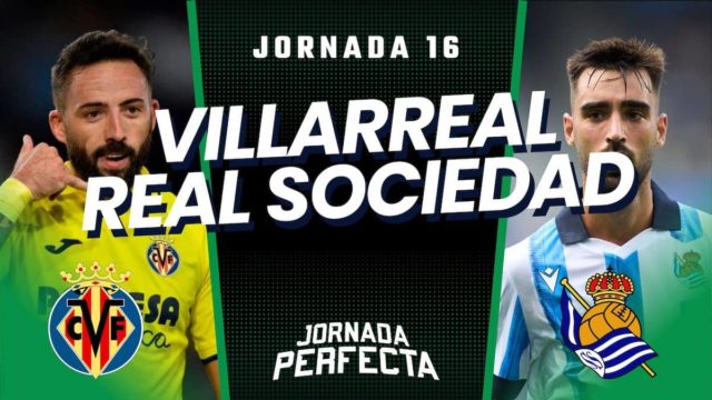 Alineaciones Probables Villarreal - Real Sociedad jornada 16 LaLiga