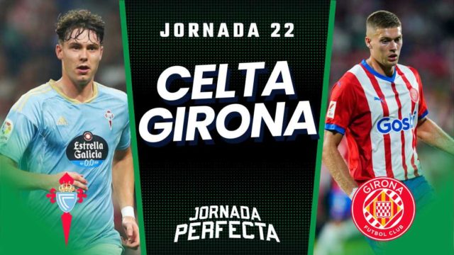 Alineaciones Probables Celta - Girona jornada 22 LaLiga