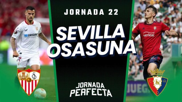 Alineaciones Probables Sevilla - Osasuna jornada 22 LaLiga