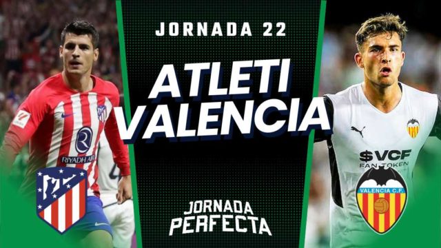 Alineaciones Probables Atleti - Valencia jornada 22 LaLiga