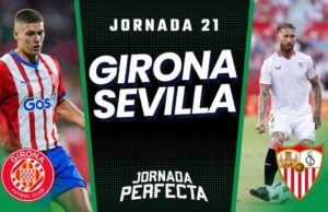 Alineaciones Probables Girona - Sevilla jornada 21 LaLiga