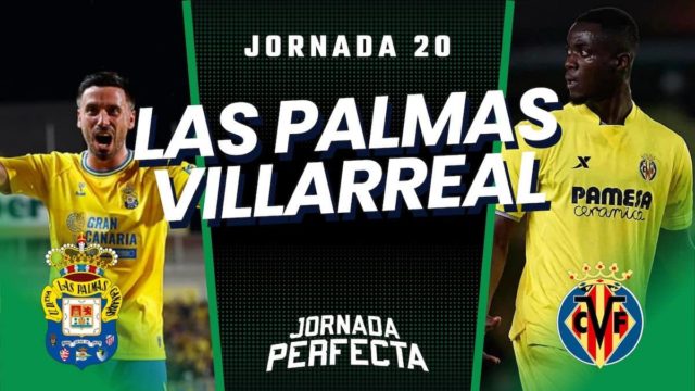 Alineaciones Probables Las Palmas - Villarreal jornada 20 LaLiga