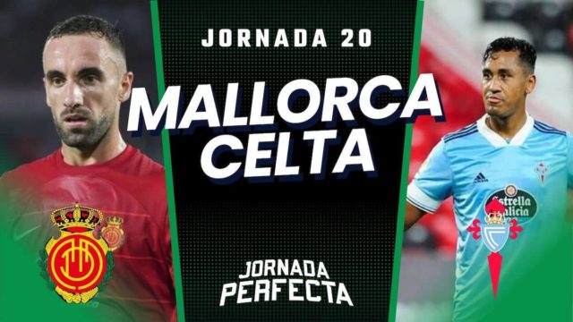 Alineaciones Probables Mallorca - Celta jornada 20 LaLiga