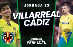 Alineaciones Probables Villarreal - Cádiz jornada 23 LaLiga