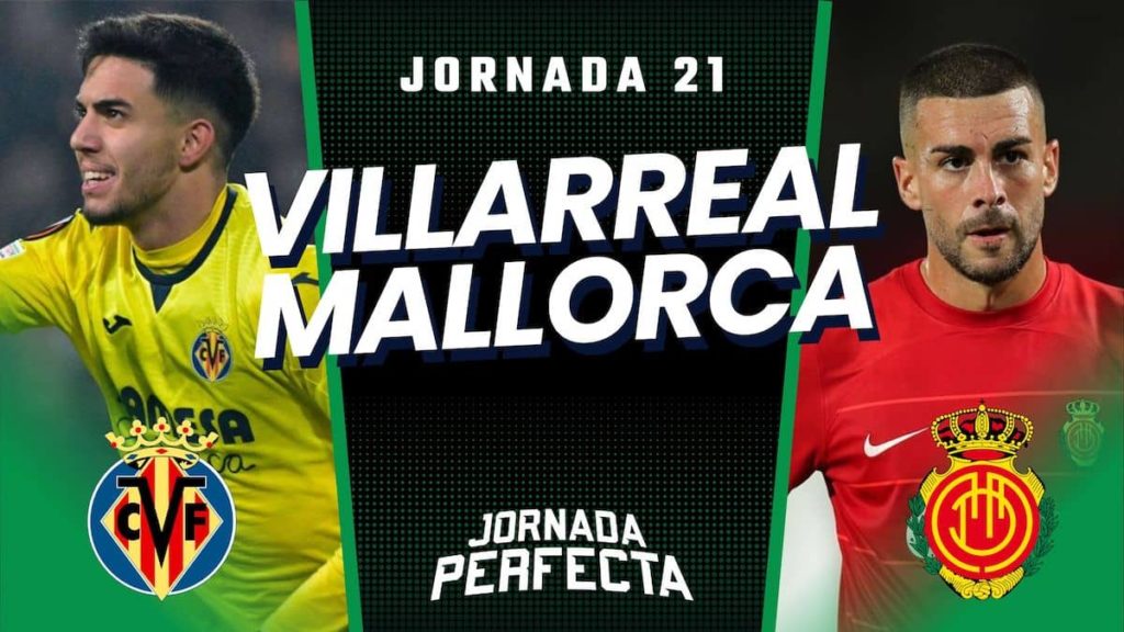 Alineaciones Probables Villarreal - Mallorca jornada 21 LaLiga