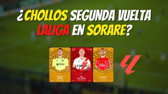 Chollos Sorare LaLiga Segunda Vuelta