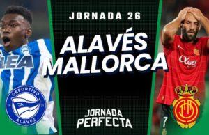 Alineaciones Probables Alavés - Mallorca jornada 26 LaLiga