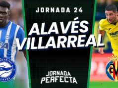 Alineaciones Probables Alavés - Villarreal jornada 24 LaLiga