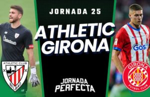 Alineaciones Probables Athletic - Girona jornada 25 LaLiga