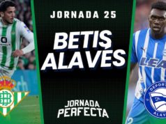 Alineaciones Probables Betis - Alavés jornada 25 LaLiga