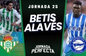 Alineaciones Probables Betis - Alavés jornada 25 LaLiga