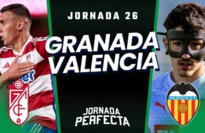 Alineaciones Probables Granada - Valencia jornada 26 LaLiga