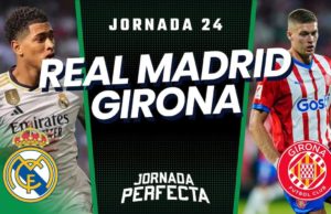 Alineaciones Probables Real Madrid - Girona jornada 24 LaLiga