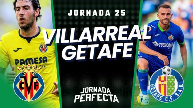 Alineaciones Probables Villarreal - Getafe jornada 25 LaLiga