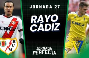 Alineaciones Probables Rayo - Cádiz jornada 27 LaLiga