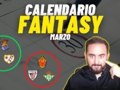 Calendario fantasy de marzo: equipos más y menos recomendables