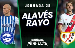 Alineaciones Probables Alavés - Rayo jornada 28 LaLiga