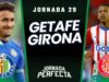 Alineaciones Probables Getafe - Girona jornada 29 LaLiga