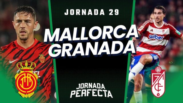 Alineaciones Probables Mallorca - Granada jornada 29 LaLiga