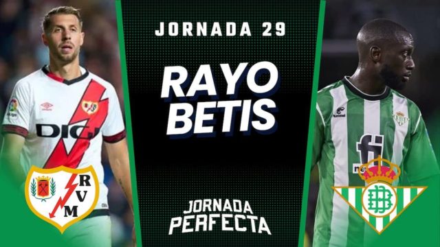 Alineaciones Probables Rayo - Betis jornada 29 LaLiga Alineaciones Probables Rayo - Betis jornada 29 LaLiga