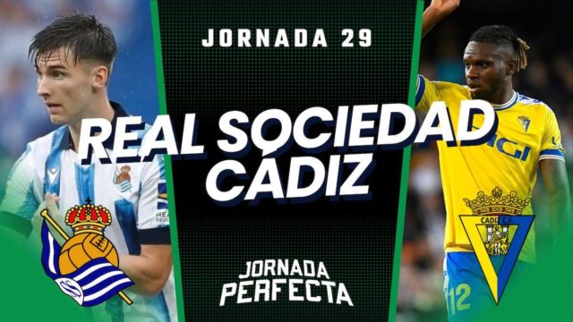 Alineaciones Probables Real Sociedad - Cádiz jornada 29 LaLiga