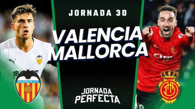 Alineaciones Probables Valencia - Mallorca jornada 30 LaLiga.