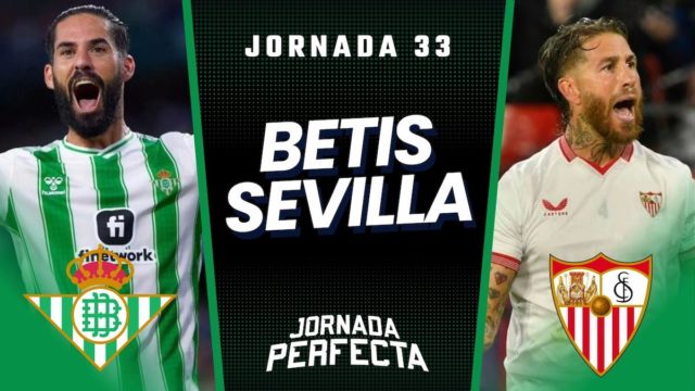 FOTO PREVIAS - 8 Alineaciones probables Betis - Sevilla