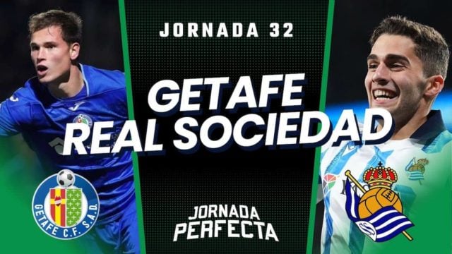 Alineaciones Probables Getafe - Real Sociedad jornada 32 LaLiga