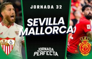 Alineaciones Probables Sevilla - Mallorca jornada 32 LaLiga