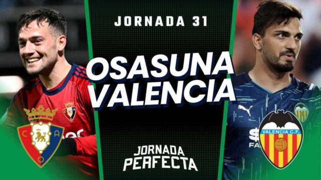 Claves Fantasy Osasuna - Valencia